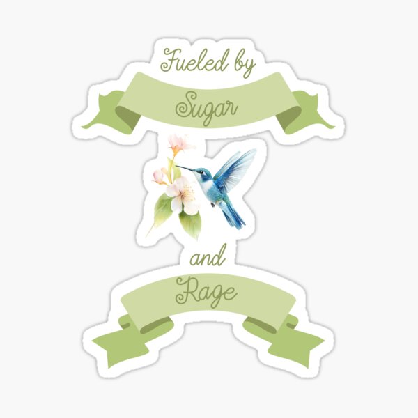 Item preview, Fueled by Sugar and Rage designed and sold by KatelynMitalski.