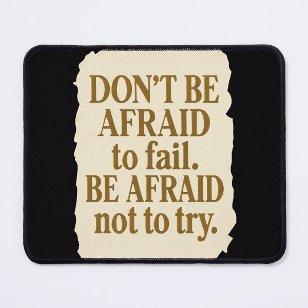 Item preview,  Don't Be Afraid to Fail — Be Afraid Not to Try designed and sold by Migiteart.