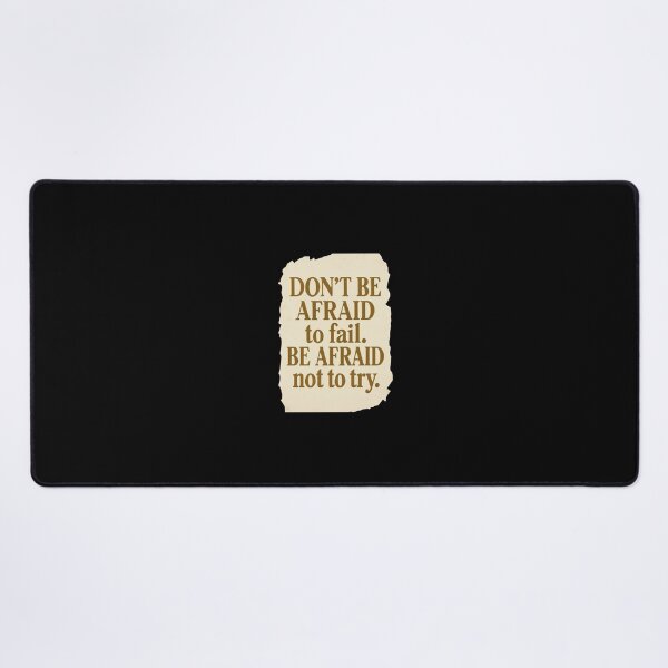 Item preview, Don't Be Afraid to Fail — Be Afraid Not to Try designed and sold by Migiteart.
