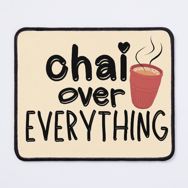 Item preview, Chai Over Everything – Desi Vibes Tee designed and sold by GracefulPODshop.