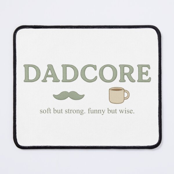Item preview, Dadcore – Soft but Strong, Funny but Wise designed and sold by ZerotwoStudio.