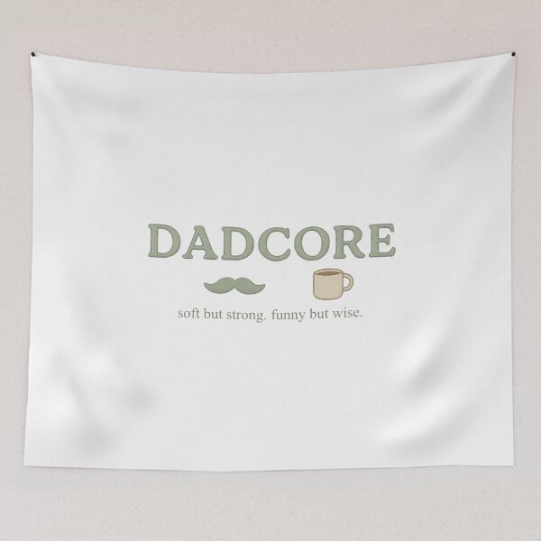 Item preview, Dadcore – Soft but Strong, Funny but Wise designed and sold by ZerotwoStudio.