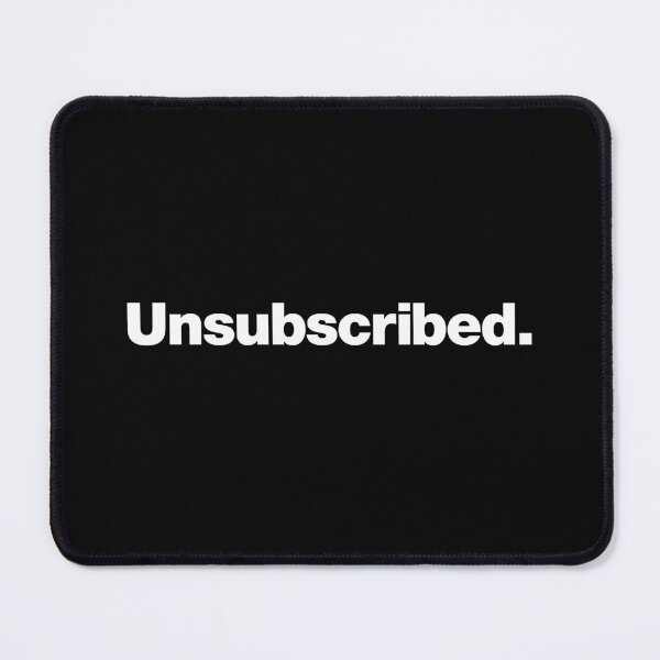 Item preview, Unsubscribed. designed and sold by chestify.