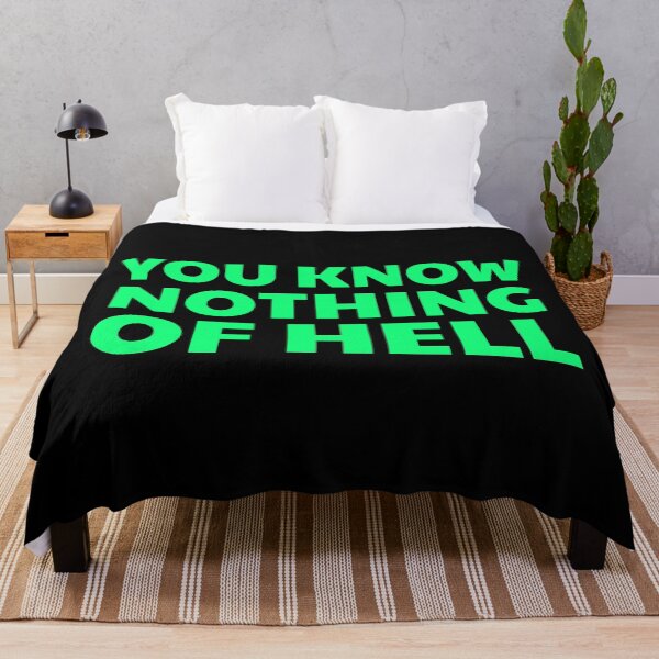 Item preview, You Know Nothing of Hell designed and sold by UNK-Fatigues.