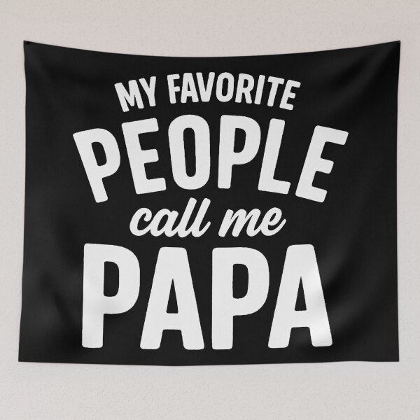 Item preview,  My Favorite People Call Me Papa - Funny Dad Quote Design designed and sold by ndalamson.