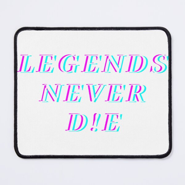 Item preview, legends never die designed and sold by thenicequote.