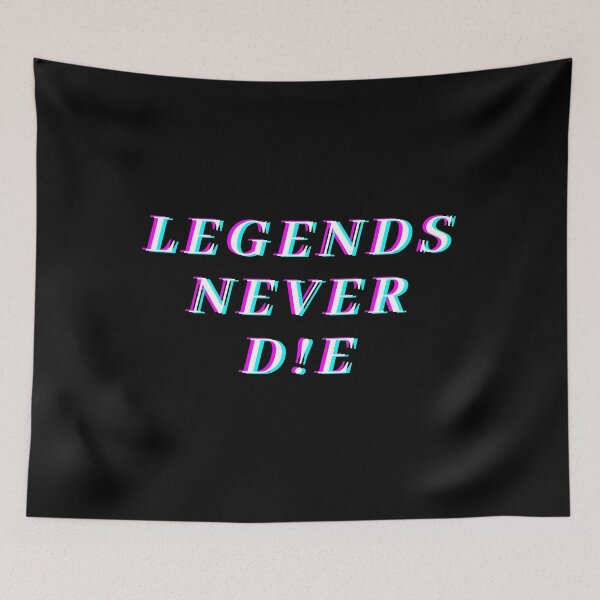 Item preview, legends never die designed and sold by thenicequote.
