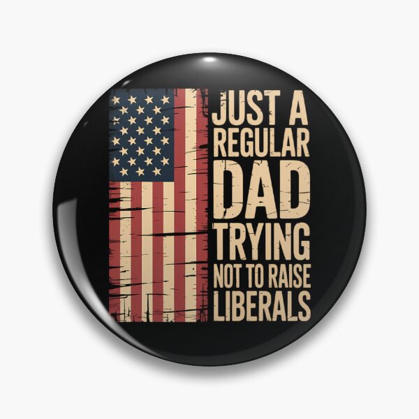Item preview, Just A Regular Dad Trying Not To Raise Liberals designed and sold by brynatshop.