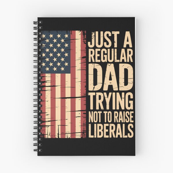 Item preview, Just A Regular Dad Trying Not To Raise Liberals designed and sold by brynatshop.