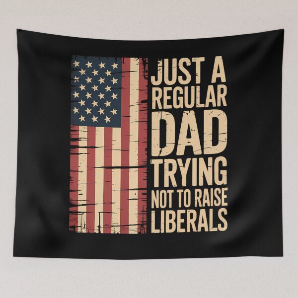 Item preview, Just A Regular Dad Trying Not To Raise Liberals designed and sold by brynatshop.