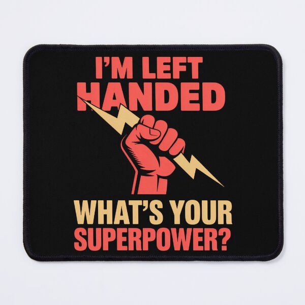 Item preview, Left Handed What Is Your Superpower Lefty Hander Day Gifts designed and sold by brynatshop.