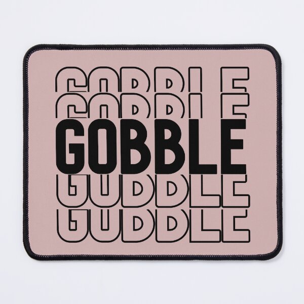 Artikelvorschau, Gobble Gobble Gobble Türkei, Happy Thanksgiving entworfen und verkauft von DiensDesign.