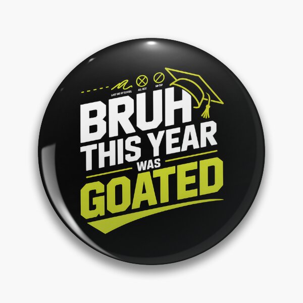 Item preview, Bruh This Year Was Goated - The perfect gift for anyone graduating and looking to celebrate with humor and style. designed and sold by ZyziowskyArt.