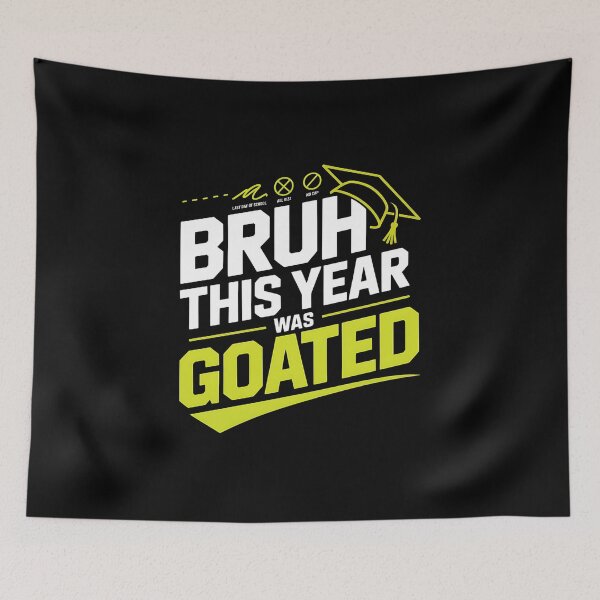 Item preview, Bruh This Year Was Goated - The perfect gift for anyone graduating and looking to celebrate with humor and style. designed and sold by ZyziowskyArt.