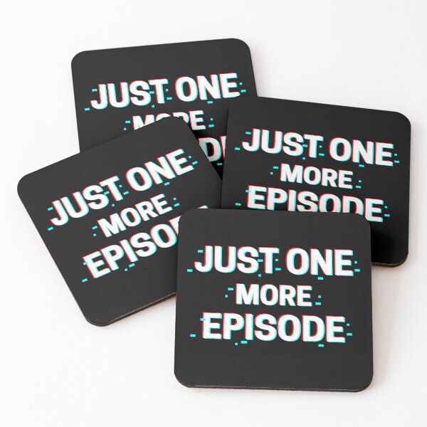Item preview, just one more episode designed and sold by thenicequote.