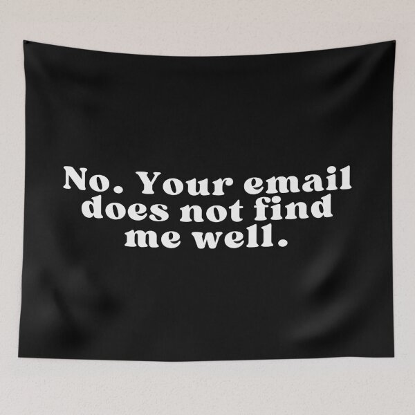 Item preview, No. Your email does not find me well. designed and sold by SWETA HALDER.