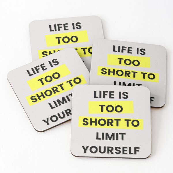 Item preview, life is too short to limit yourself designed and sold by thenicequote.