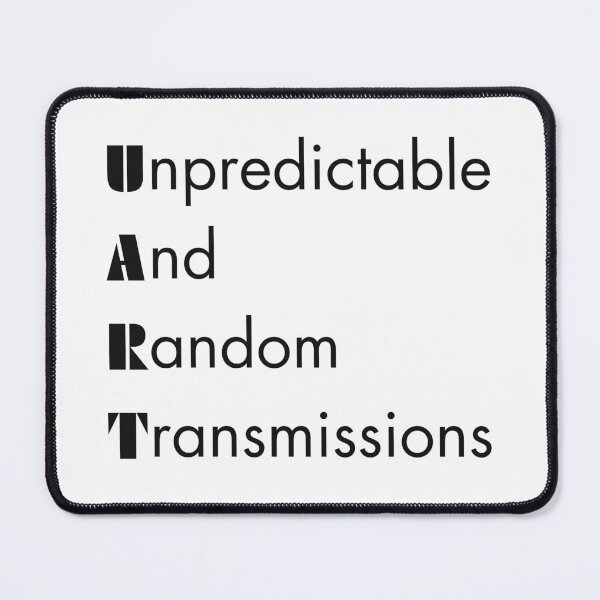 Item preview, Funny UART Engineering Acronym Pun designed and sold by ThePungineer.