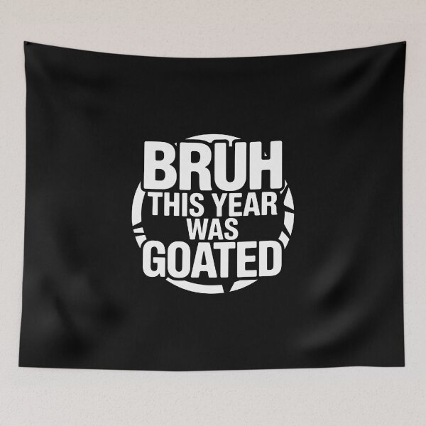 Item preview, Bruh This Year Was Goated - The perfect gift for anyone graduating and looking to celebrate with humor and style. designed and sold by ZyziowskyArt.