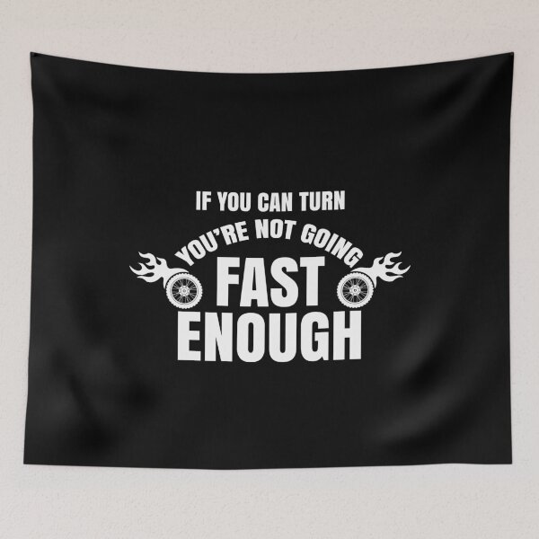 Item preview, If You Can Turn You're Not Going Fast Enough Car designed and sold by spitzys.