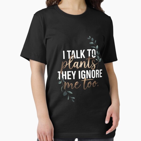 Item preview, Funny Gardener - I talk to plants They ignore me too SAYWEAR designed and sold by MinecraftShop.