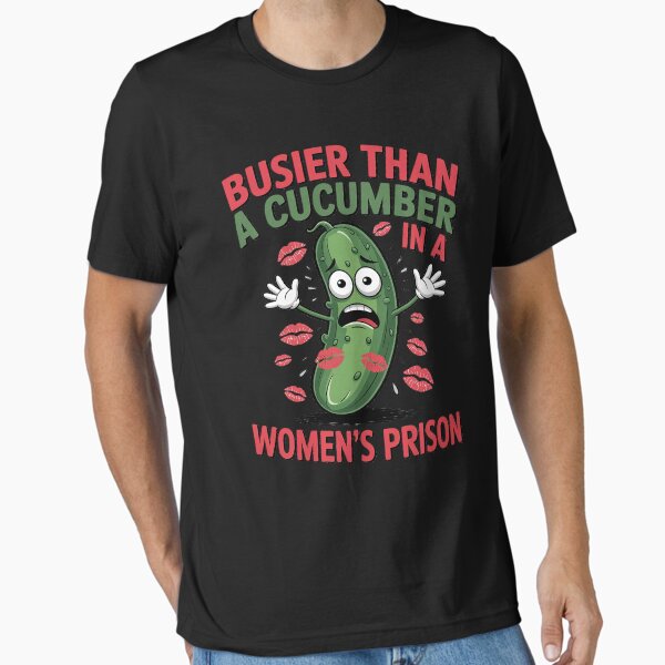 Item preview, Funny Busier Than A Cucumber In A Women's Prison designed and sold by axelvic.