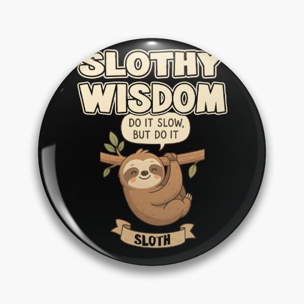 Item preview, SLOTHY WISDOM DO IT SLOW BUT DO IT funny sloth sloth lover lazy relaxed wisdom designed and sold by Jt41.