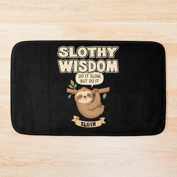 Item preview, SLOTHY WISDOM DO IT SLOW BUT DO IT funny sloth sloth lover lazy relaxed wisdom designed and sold by Jt41.