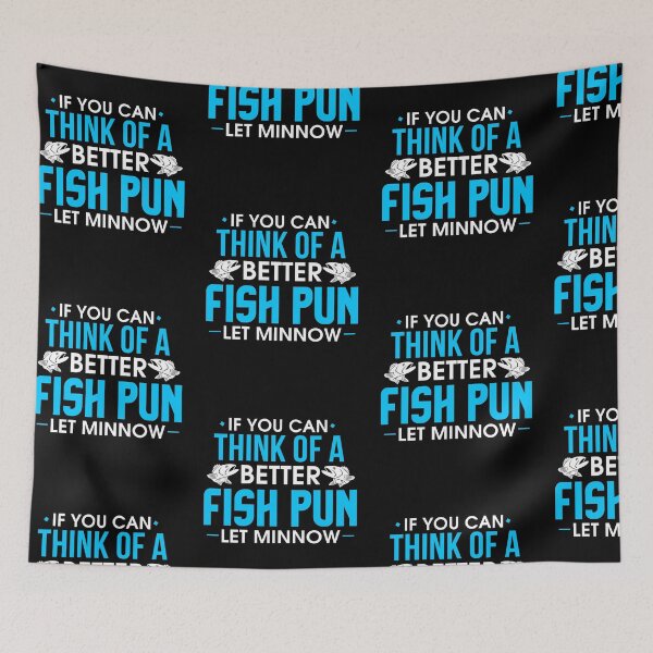 Item preview, If You Can Think Of A Better Fish Pun Let Minnow designed and sold by Danny Cuevas.