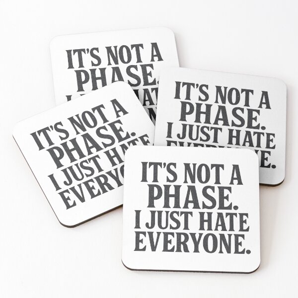 Item preview, It’s Not a Phase – Funny Anti-Social Emo Quote Design designed and sold by Duckish Store.