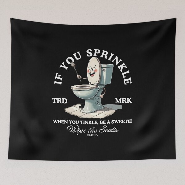 Item preview, If you sprinkle when you tinkle, be a sweetie designed and sold by Peerless-Prime.