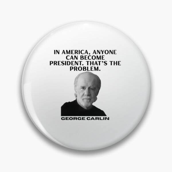 Item preview, George Carlin, Comedy, Legend, America, funnyfits70, Humor, Funny, retro, vintage, funny quotes, animal humor, designed and sold by FunnyFits70.