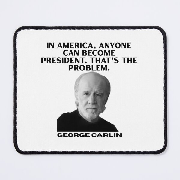 Item preview, George Carlin, Comedy, Legend, America, funnyfits70, Humor, Funny, retro, vintage, funny quotes, animal humor, designed and sold by FunnyFits70.