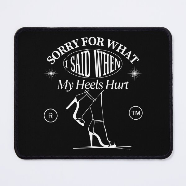 Item preview, My heels hurt designed and sold by Peerless-Prime.