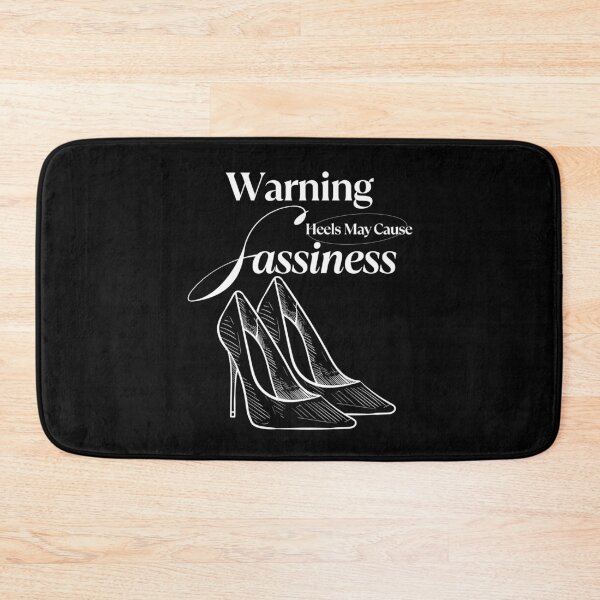 Item preview, Heels may cause sassiness designed and sold by Peerless-Prime.