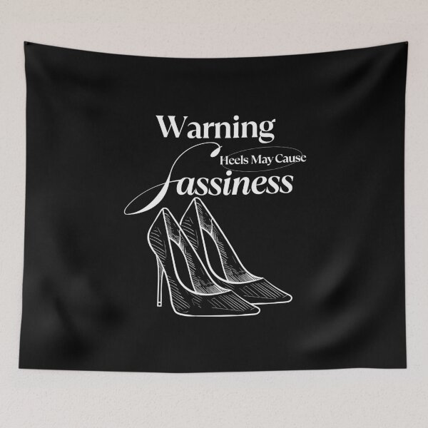 Item preview, Heels may cause sassiness designed and sold by Peerless-Prime.