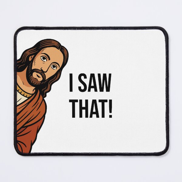 Item preview, Jesus "I saw that" Meme designed and sold by FarieArt.