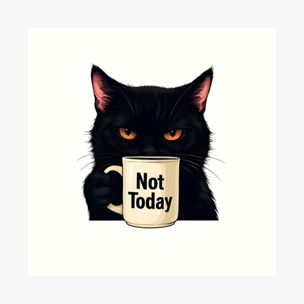 Item preview, Nicht heute, schwarze Katze designed and sold by ChrisM63.