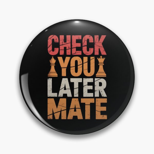 Item preview, Check You Later Mate – Distressed Vintage Chess Design designed and sold by Hooodify.