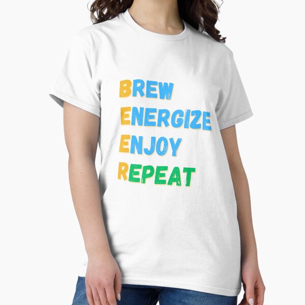 Item preview, Brew Energize Enjoy Repeat Text Art designed and sold by GottaPics.