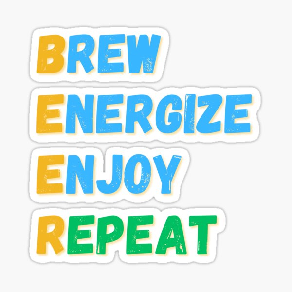 Item preview, Brew Energize Enjoy Repeat Text Art designed and sold by GottaPics.