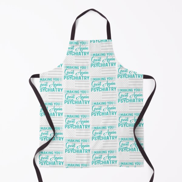 Item preview, Psychiatry Making You Great Again designed and sold by ArtHavenDesign.