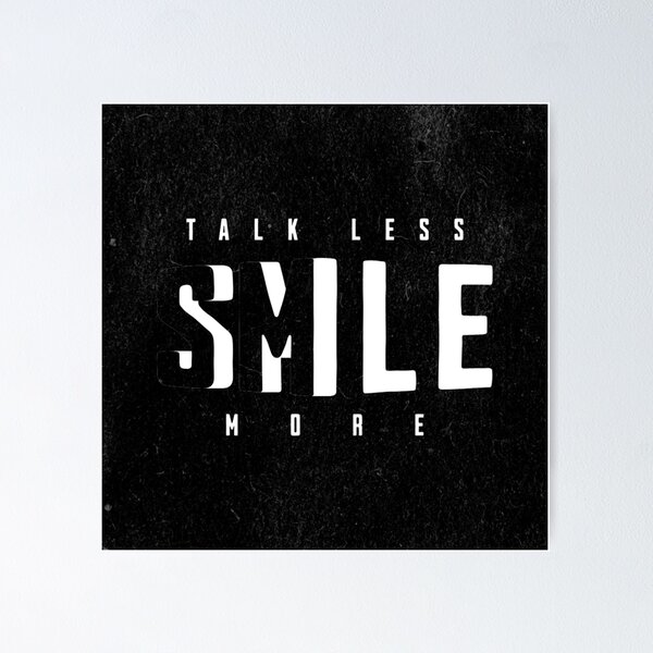 Item preview, Talk less, smile more design designed and sold by Motivated Sensei.