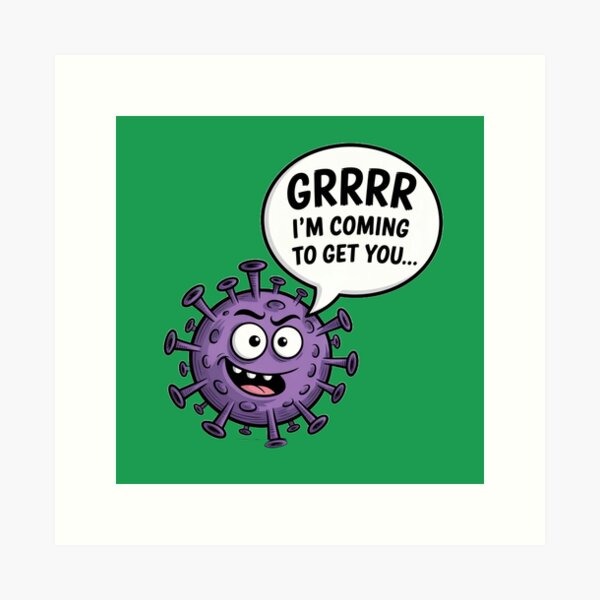 Item preview, Cartoon COVID Virus Graphic – “Grrr, I’m Coming to Get You…" designed and sold by Mattithyahu119.