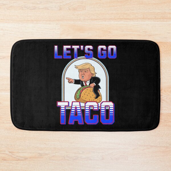 Item preview, Let's go TACO, anti Trump, anti MAGA,  designed and sold by StencilMyst ..