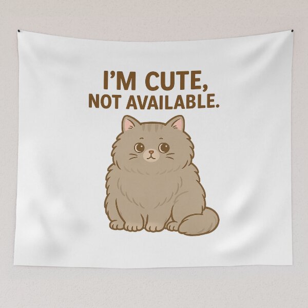 Item preview, I’m Cute, Not Available – Sassy Fluffy Cat Quote designed and sold by FriskySloths.