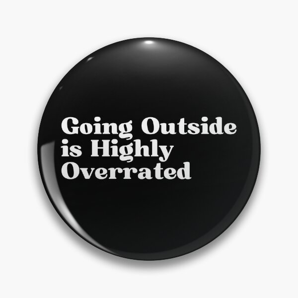 Item preview, Going Outside is Highly Overrated designed and sold by SWETA HALDER.
