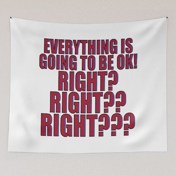 Item preview, Everything Is Going To Be Ok! Right? designed and sold by IKDG.