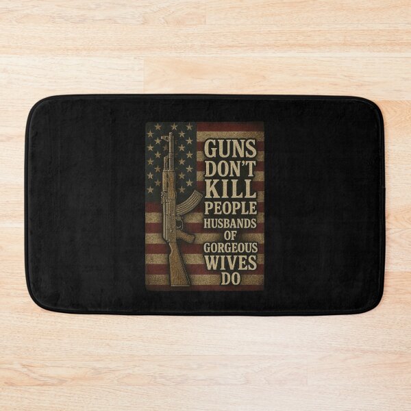 Item preview, Guns Don’t Kill People — Husbands With Pretty Wives Do! | Funny Husband Humor designed and sold by love3617.