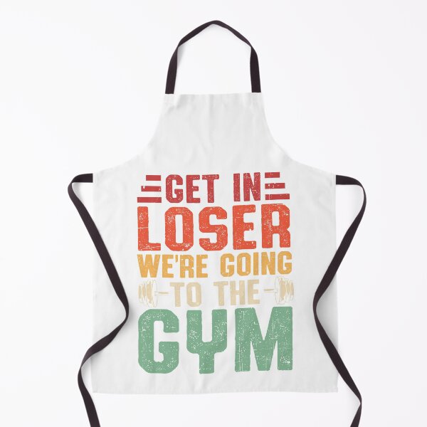 Item preview, Get In Loser We Are Going to the Gym designed and sold by ArtHavenDesign.